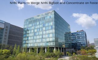 NHN Plans to Merge NHN Bigfoot and Concentrate on Fostering the Game Business Capabilities